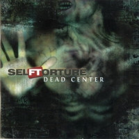 Self Torture - Dead Center