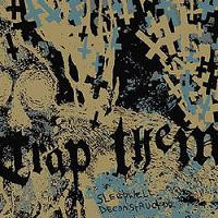 Trap Them - Sleepwell Deconstructor