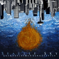 Seattle Sky - Los Angeles New York Seattle (EP)