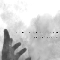 The First Lie - Venus/Lucifer (EP)