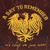 A Day To Remember - For Those Who Have Heart (reissue)