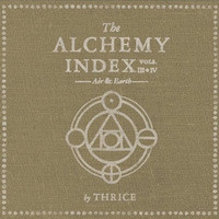 Thrice - The Alchemy Index vols. III & IV.: Air and Earth