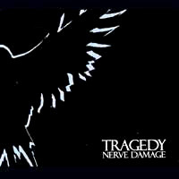 Tragedy - Nerve Damage