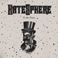 HateSphere - To The Nines
