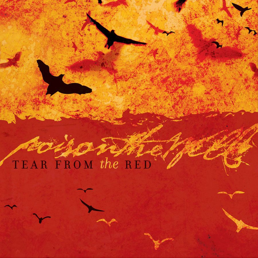 10 gyertya: Poison the Well - Tear From The Red
