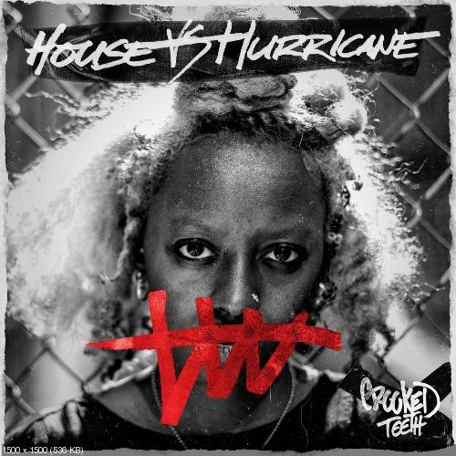 House Vs Hurricane - Crooked Teeth