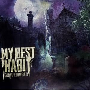 Hazai Hétvége: My Best Habit - Gravedigger