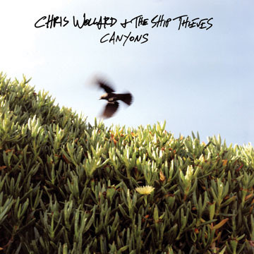 Chris Wollard & The Ship Thieves - Canyons