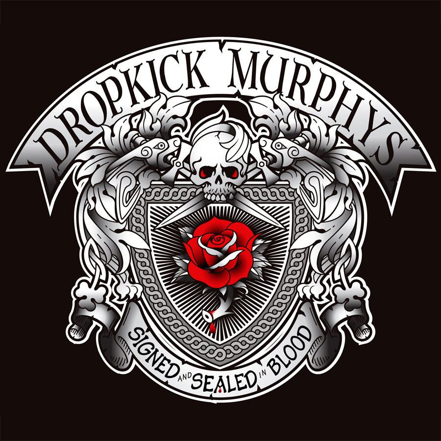 Dropkick Murphys - Signed and Sealed in Blood