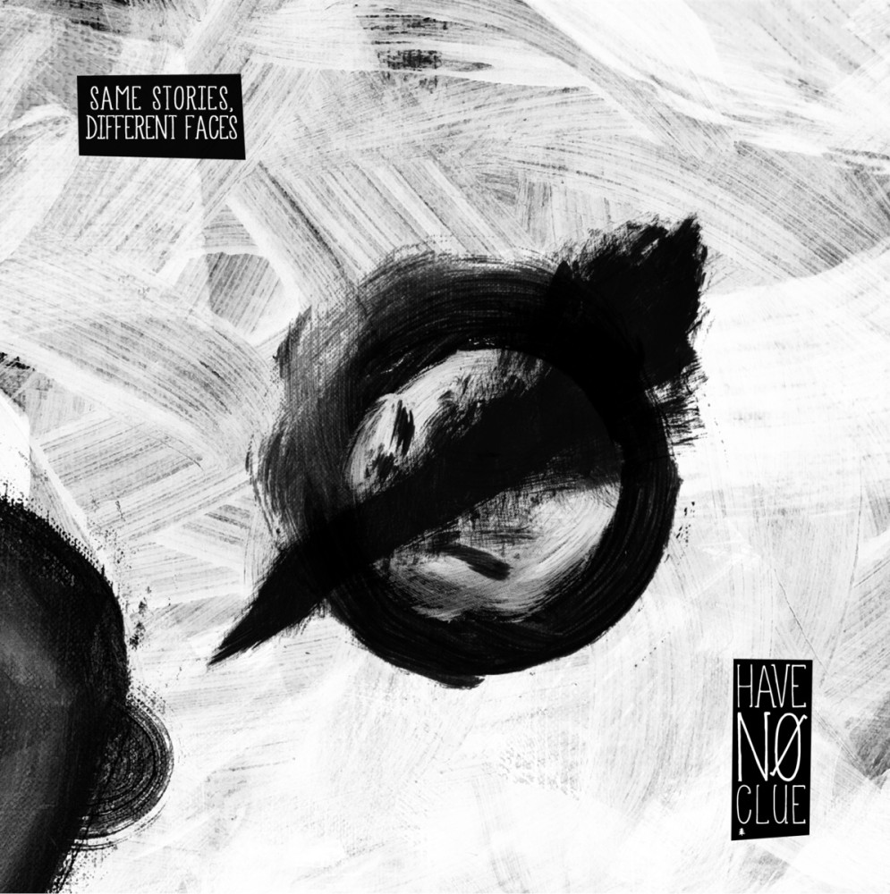 Hazai Hétzárás: Have No Clue - Same Stories, Different Faces