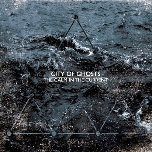 City of Ghosts – The Calm In The Current (EP)