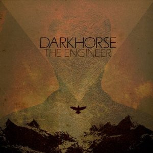 Darkhorse – The Engineer