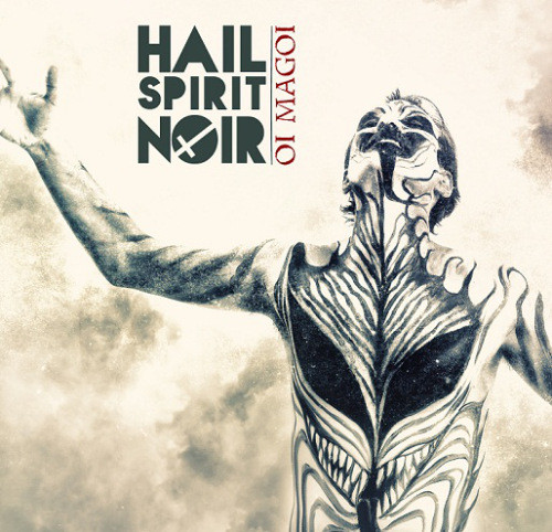 Hail Spirit Noir - Oi Magoi