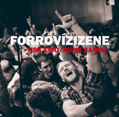 FORRÓVÍZIZENE, avagy az NSK emo/punk sarok: a magazin tematikus rovata a műfaj kedvelőinek (#1.)