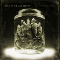 Patkányok és 7/8-os ütemek a Room of the Mad Robots harmadik nagylemezén