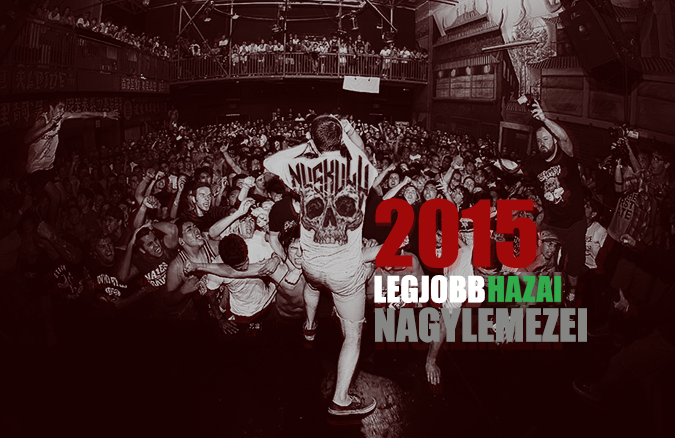 NUSKULL MAGAZIN 2015 - az év legjobb hazai nagylemezei