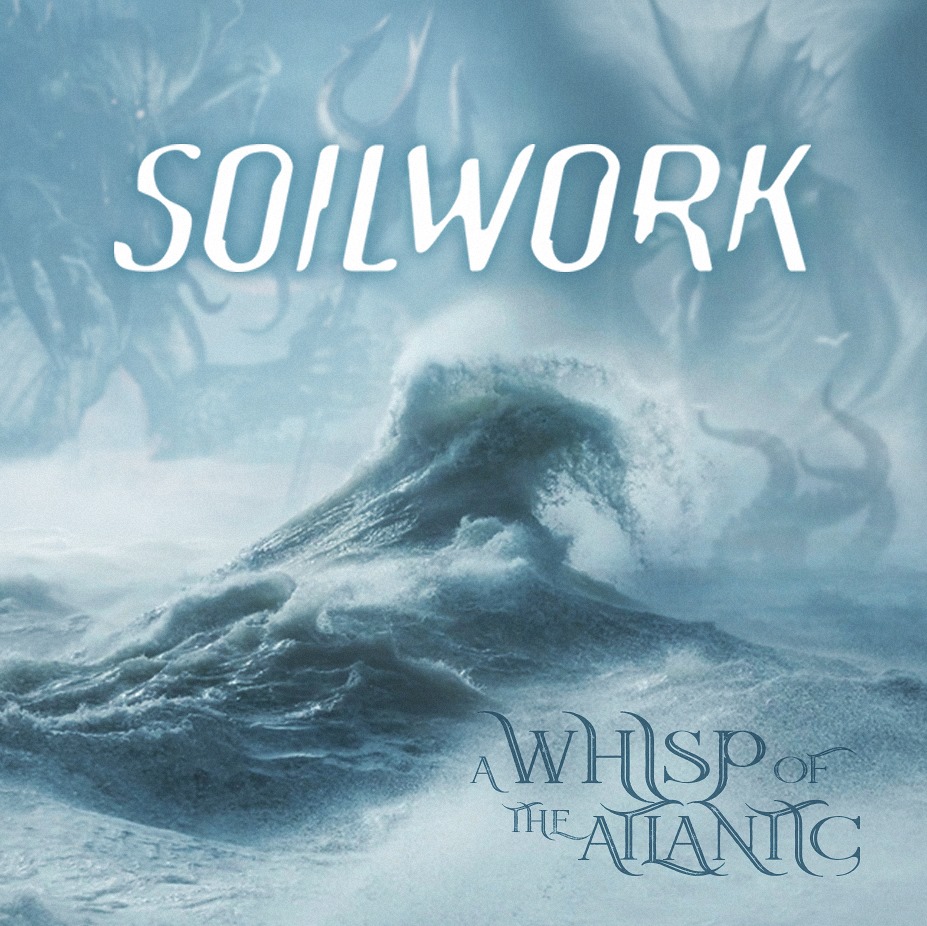A megalapozott blöff - Soilwork: A Whisp of the Atlantic