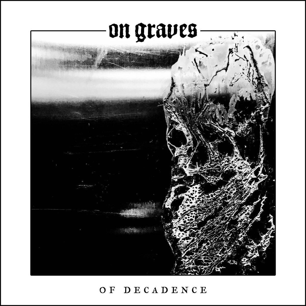 Bomló elmék visszhangja - On Graves: Of Decadence